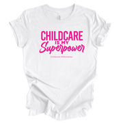 Childcare Is My Superpower Unisex T-Shirt