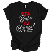 Being Broke Ain't Biblical Unisex T-Shirt