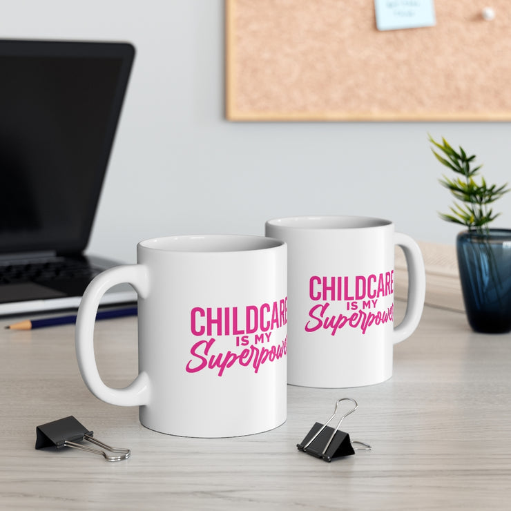 Childcare Is My Superpower Ceramic Mug