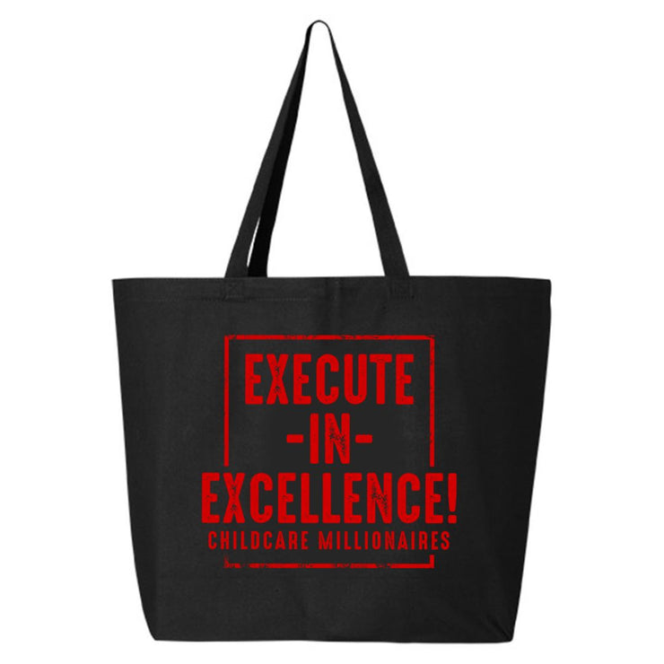 Execute In Excellence Childcare Millionaires Tote Bag