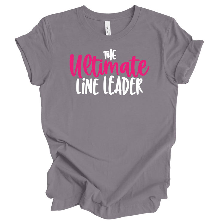 The Ultimate Line Leader Unisex T-Shirt