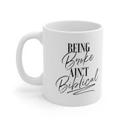 Being Broke Ain't Biblical Ceramic Mug