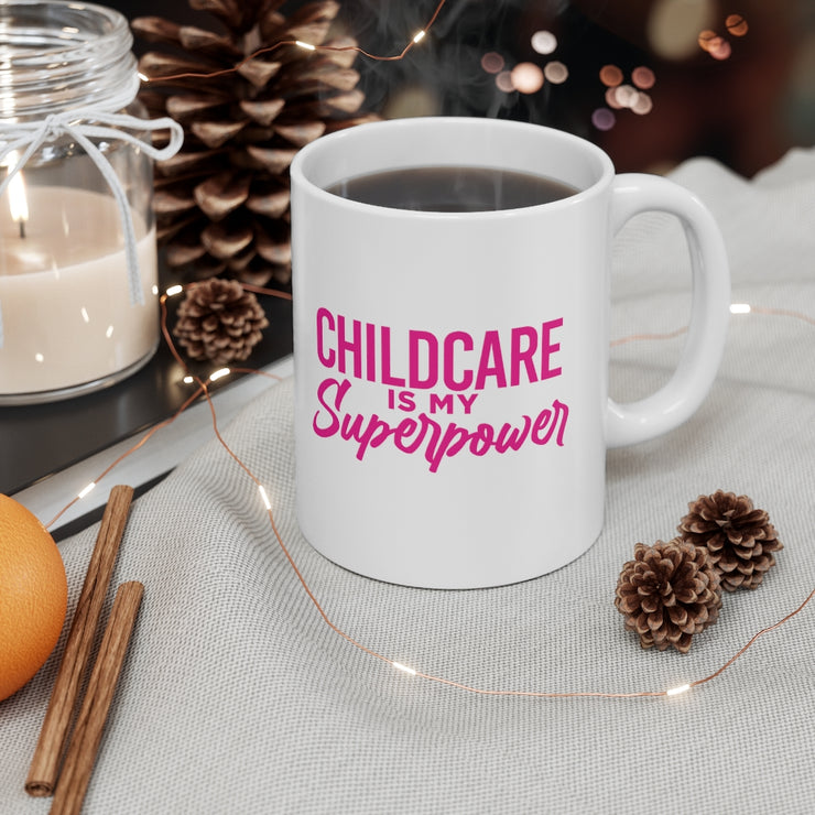 Childcare Is My Superpower Ceramic Mug