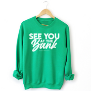 See You At The Bank Sweatshirt