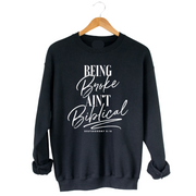 Being Broke Ain't Biblical Sweatshirt