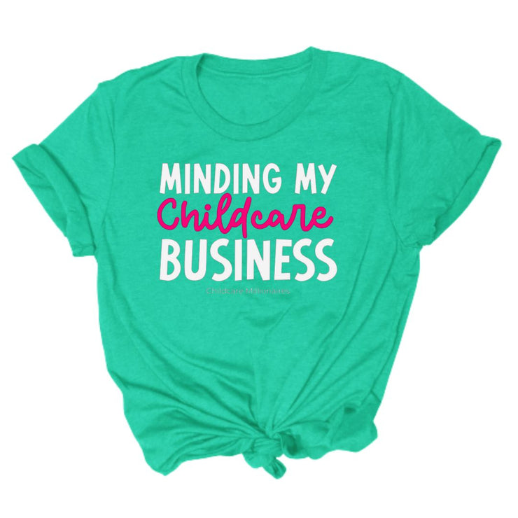 Minding My Childcare Business Unisex T-Shirt