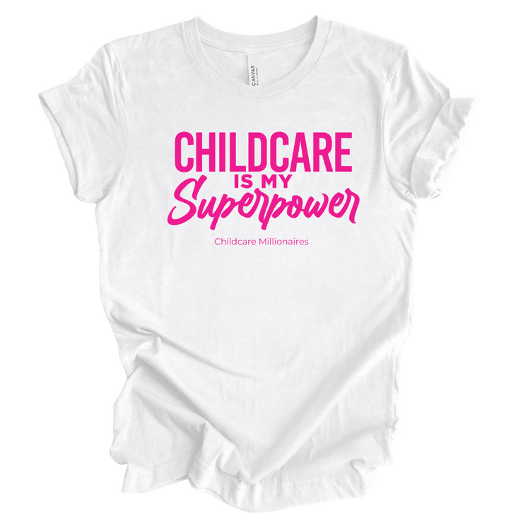 Childcare Is My Superpower Unisex T-Shirt
