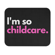 I'm So Childcare (Pink) Mouse Pad (Rectangle)