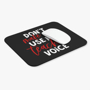 Don't Make Me Use My Teacher Voice Mouse Pad (Rectangle)